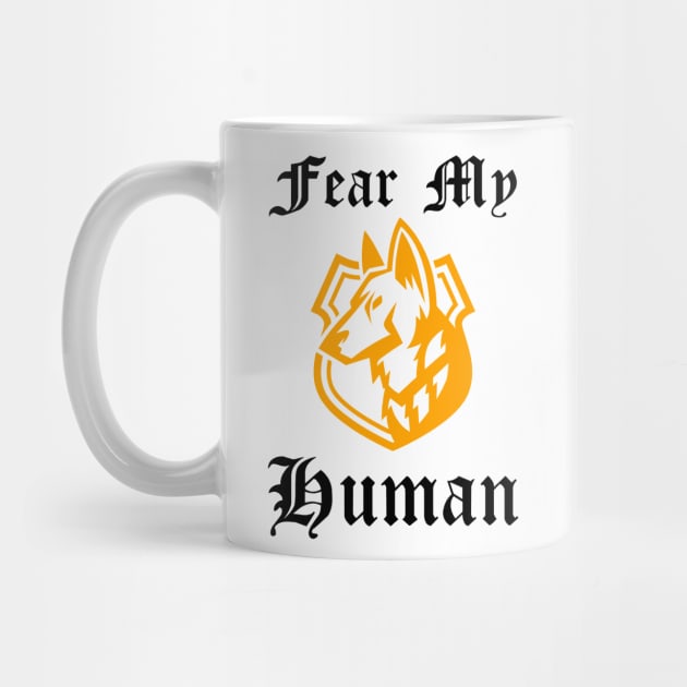 Fear My Human by Wise Inks